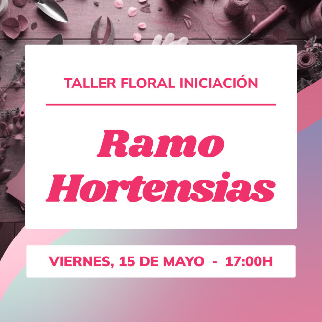 Taller de ramo de hortensias | Diseña tu composición floral