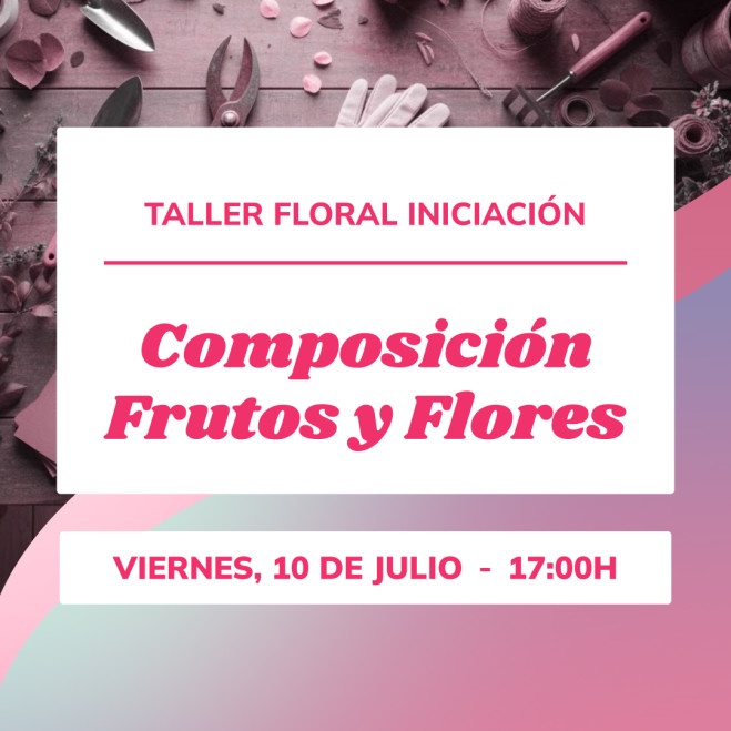 Taller de composició floral amb fruita | Crea peces úniques i naturals