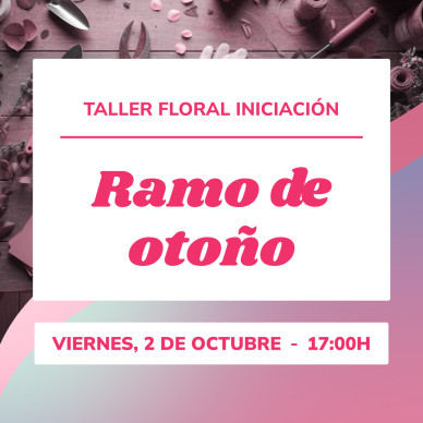 Taller ram de tardor | Crea la teva composició floral estacional