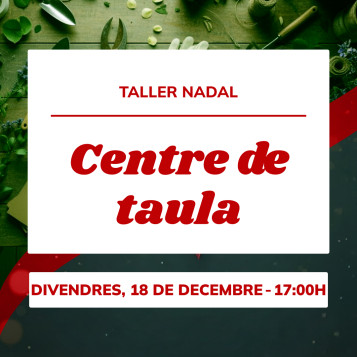 Taller centre de taula nadalenc | Crea la teva decoració floral per les festes