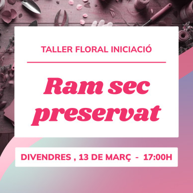 Taller Ramo seco preservado (Viernes, 13 de marzo - 17h)
